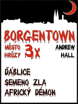 3x Borgentown - město hrůzy