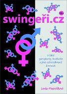 swingeři.cz a také gangbang, bukkake a jiné adrenalinové činnosti - Elektronická kniha
