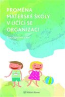 Proměna mateřské školy v učící se organizaci - Elektronická kniha