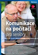 Komunikace na počítači pro seniory - Elektronická kniha
