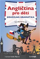 Angličtina pro děti - kouzelná gramatika - Elektronická kniha
