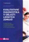 Kvalitativní diagnostika v oblasti lidských zdrojů - Elektronická kniha