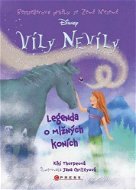 Víly Nevíly: Legenda o mlžných koních - Elektronická kniha