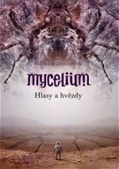 Mycelium V: Hlasy a hvězdy - Elektronická kniha
