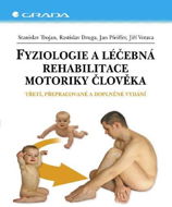 Fyziologie a léčebná rehabilitace motoriky člověka - Elektronická kniha