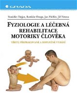 Fyziologie a léčebná rehabilitace motoriky člověka - Elektronická kniha