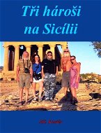 Tři hároši na Sicílii - Elektronická kniha