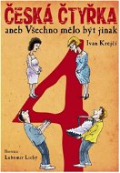Česká čtyřka aneb Všechno mělo být jinak - Elektronická kniha