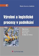 Výrobní a logistické procesy v podnikání - Elektronická kniha