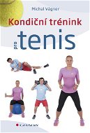 Kondiční trénink pro tenis - Elektronická kniha