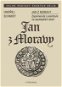 Jan z Moravy - Elektronická kniha