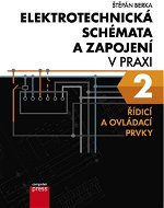 Elektrotechnická schémata a zapojení v praxi 2 - Elektronická kniha