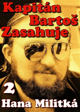 Kapitán Bartoš Zasahuje 2