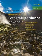 Nikon DSLR: Fotografujte slunce dokonale  - Elektronická kniha