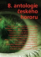 8. antologie českého hororu - Elektronická kniha
