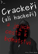 Crackeři (zlí hackeři) - Elektronická kniha