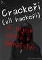 Crackeři (zlí hackeři) - Elektronická kniha