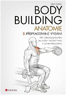 Bodybuilding - anatomie 2. přepracované vydání - Elektronická kniha