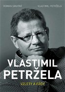 Vlastimil Petržela: Vzlety a pády - Elektronická kniha