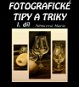 Elektronická kniha Fotografické tipy a triky - I. díl - Elektronická kniha