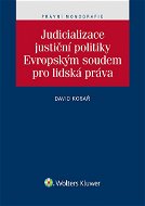 Judicializace justiční politiky Evropským soudem pro lidská práva - Elektronická kniha