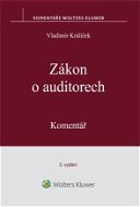 Komentář k zákonu č. 93/2009 Sb. Zákon o auditorech. 3., akt. vydání - Elektronická kniha
