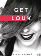 Get the Louk: # je to na tobě - Elektronická kniha
