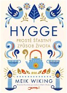 Hygge: Prostě šťastný způsob života - Elektronická kniha