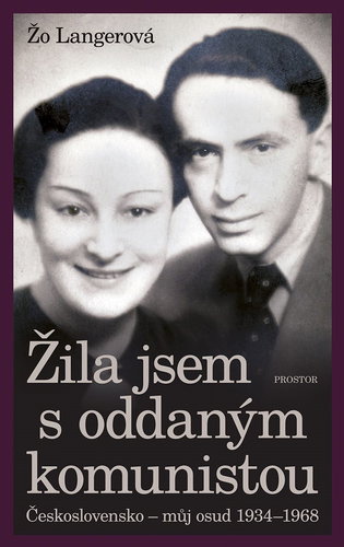 Žila jsem s oddaným komunistou: Československo - můj osud 1934-1968 - Elektronická kniha - Main image