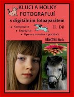 Kluci a holky fotografují s digitálním fotoaparátem II. díl - Elektronická kniha