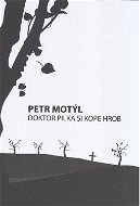 Doktor Pilka si kope hrob - Elektronická kniha