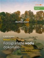 Nikon DSLR: Fotografujte vodu dokonalo (SK) - Elektronická kniha