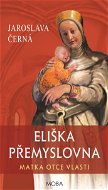 Eliška Přemyslovna - Elektronická kniha