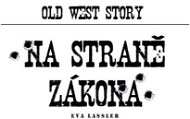 Old West Story: Na straně zákona - Elektronická kniha