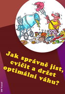 Jak správně jíst, cvičit a držet optimální váhu? - E-kniha