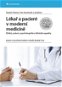 Lékař a pacient v moderní medicíně - Elektronická kniha