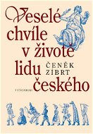 Veselé chvíle v životě lidu českého - E-kniha