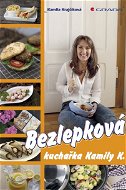 Bezlepková kuchařka Kamily K. - Elektronická kniha