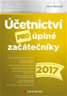 Účetnictví pro úplné začátečníky 2017 - Elektronická kniha