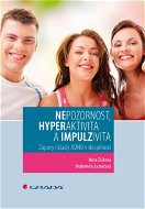 Nepozornost, hyperaktivita a impulzivita - Elektronická kniha