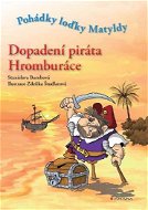 Dopadení piráta Hromburáce - E-kniha