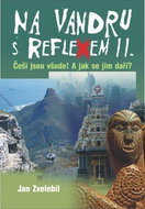 Na vandru s Reflexem II. - Češi jsou všude!  A jak se jim daří? - Elektronická kniha