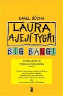 Laura a její tygři - Big Bang! (video/audio kniha) - Elektronická kniha