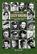 CESTY HRDINŮ - československého zahraničního odboje 1939-1945 - Elektronická kniha