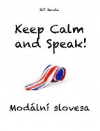 Keep Calm and Speak! Modální slovesa - Elektronická kniha