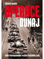 Operace Dunaj aneb Internacionální vražda Pražského jara - Elektronická kniha