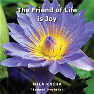 The Friend of Life is Joy - E-kniha
