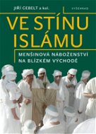 Ve stínu islámu / Menšinová náboženství na Blízkém východě - Elektronická kniha