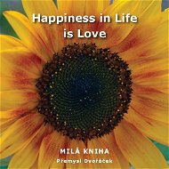 Happiness in Life is Love - Elektronická kniha