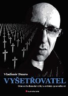 Vyšetřovatel - Vladimir Dzuro